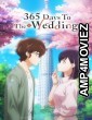 365 Days To The Wedding (2024) Season 1 Hindi Dubbed Web Series