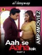 Aah Se Aaha Tak (2024) Part 2 Ullu Hindi Hot Web Series
