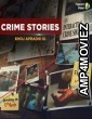 Crime Stories Khoj Apradhi Ki (2021) Hindi Season 1 Complete Show
