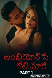Ankhiyon Se Goli Maare (2025) Part 1 Ullu Telugu Hot Web Series
