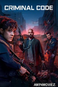 Criminal Code (2023) Season 1 Hindi Dubbed Web Series