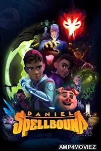 Daniel Spellbound (2023) Hindi Dubbed Season 2 Complete Show