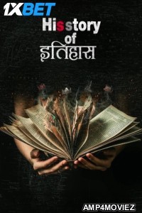 His Story Of Itihaas (2025) Hindi Movie